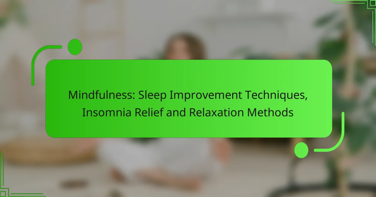Mindfulness: Sleep Improvement Techniques, Insomnia Relief and Relaxation Methods