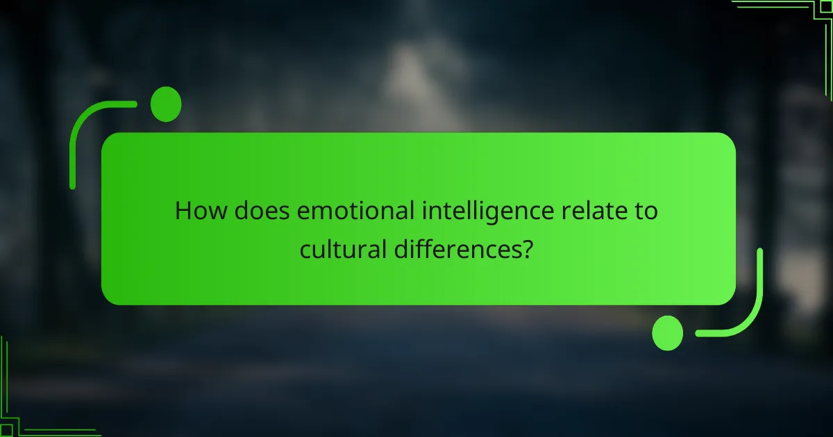 How does emotional intelligence relate to cultural differences?