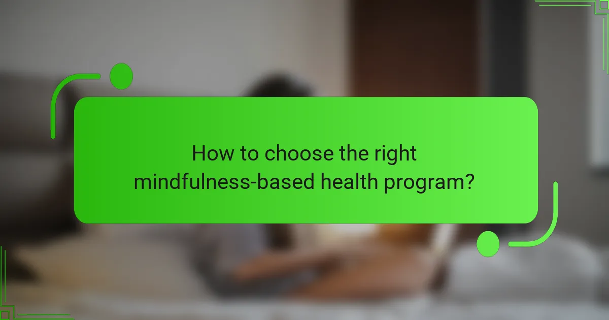 How to choose the right mindfulness-based health program?